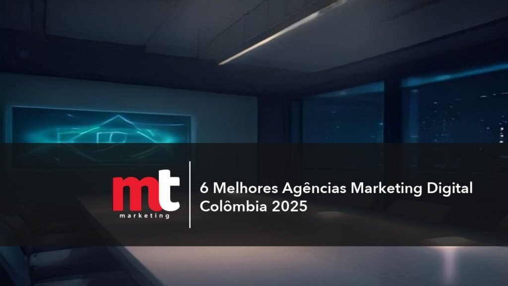 MT Marketing - 6 Melhores Agências Marketing Digital Colômbia 2025
