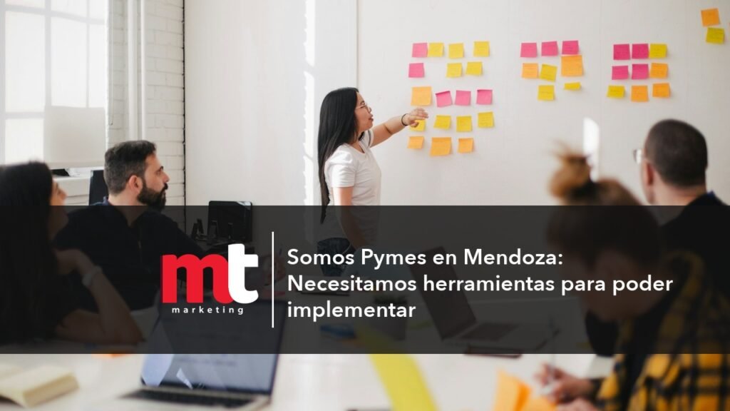 MT Marketing - Somos Pymes en Mendoza: Necesitamos herramientas para poder implementar
